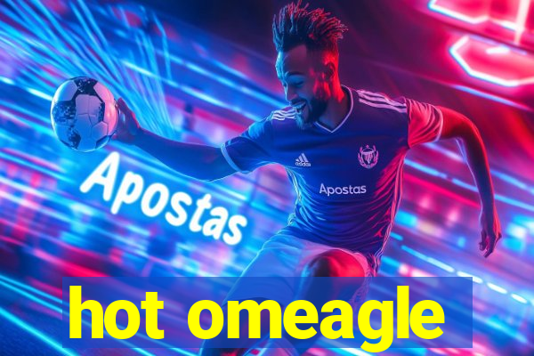 hot omeagle